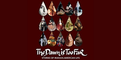 Film: The Dawn is Too Far: Stories of Iranian-American Life