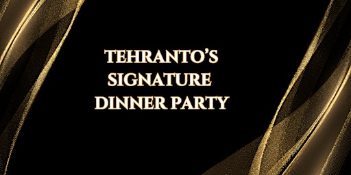 Tehranto's Friday Dinner Party - Valentine's Day