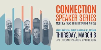 Connection Speaker Series - Voices Unveiled: Woman, Life, Freedom