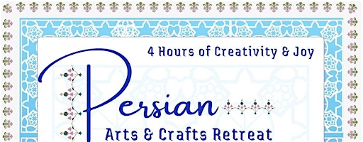 Persian Arts & Crafts Retreat