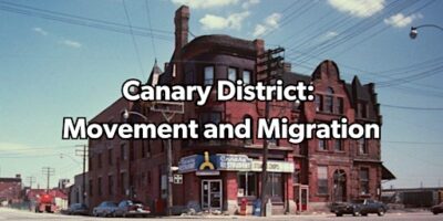 Canary District: Movement and Migration Walking Tour