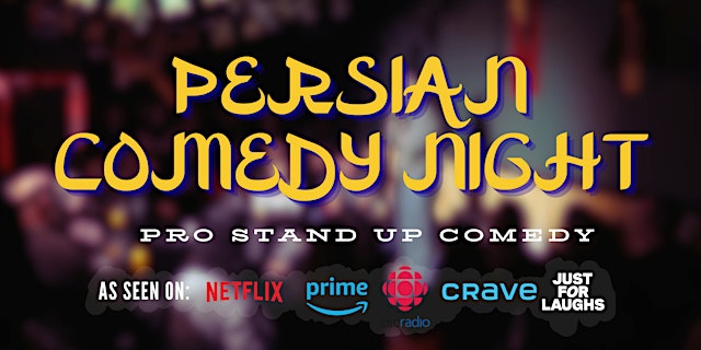 Persian Comedy Night: PRO Stand Up Comedy (8pm and 10pm show)