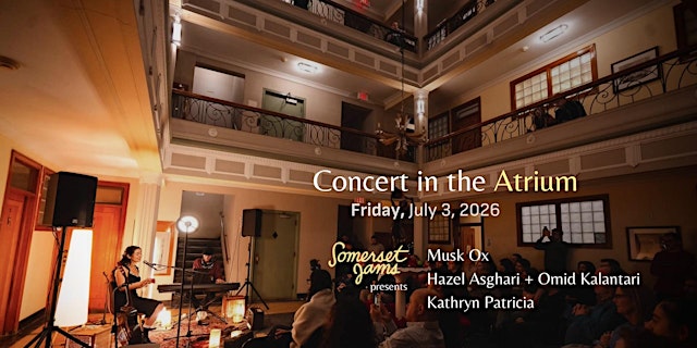 Concert in the Atrium - Summer Edition